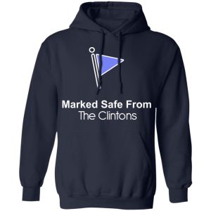 Marked Safe From The Clintons Shirt 23