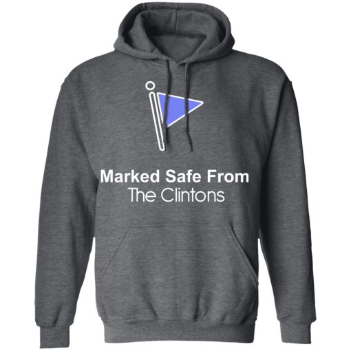 Marked Safe From The Clintons Shirt 12