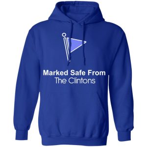 Marked Safe From The Clintons Shirt 25