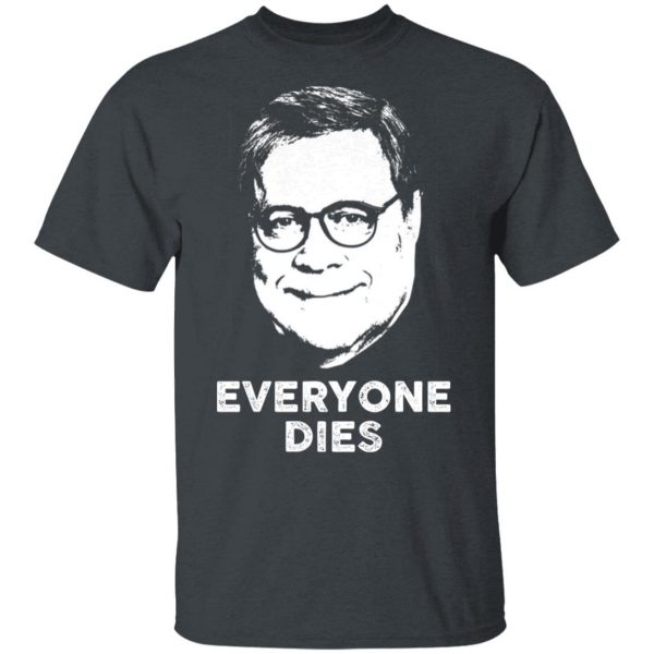 Everyone Dies Shirt 2
