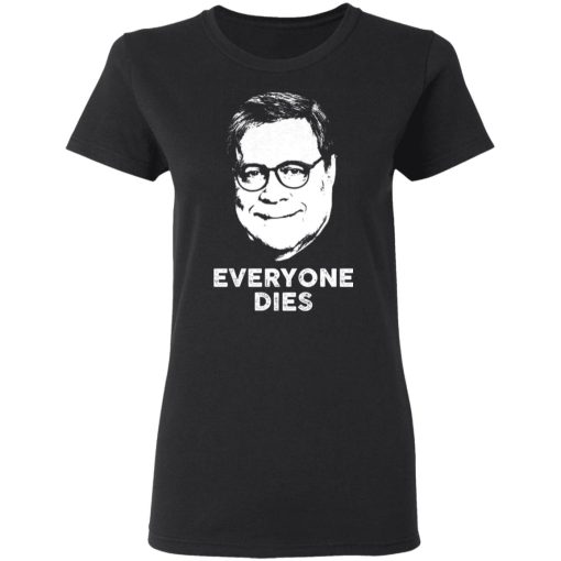 Everyone Dies Shirt 5