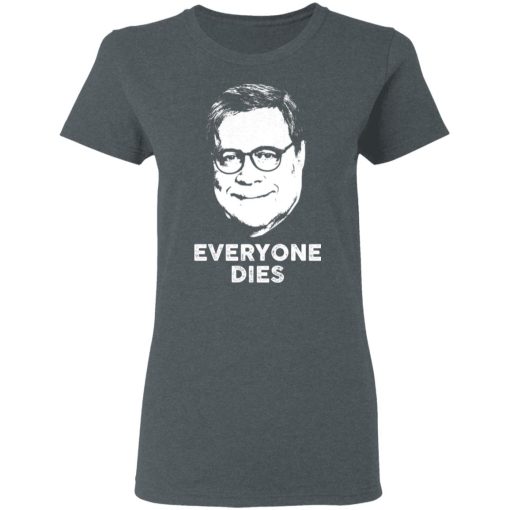 Everyone Dies Shirt 6