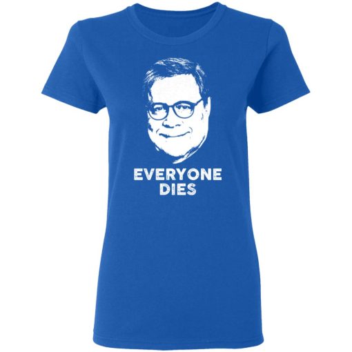 Everyone Dies Shirt 8