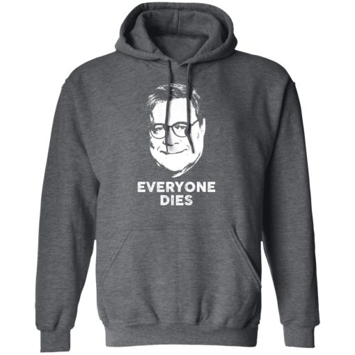 Everyone Dies Shirt 12