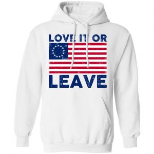 Love It Or Leave Shirt 22