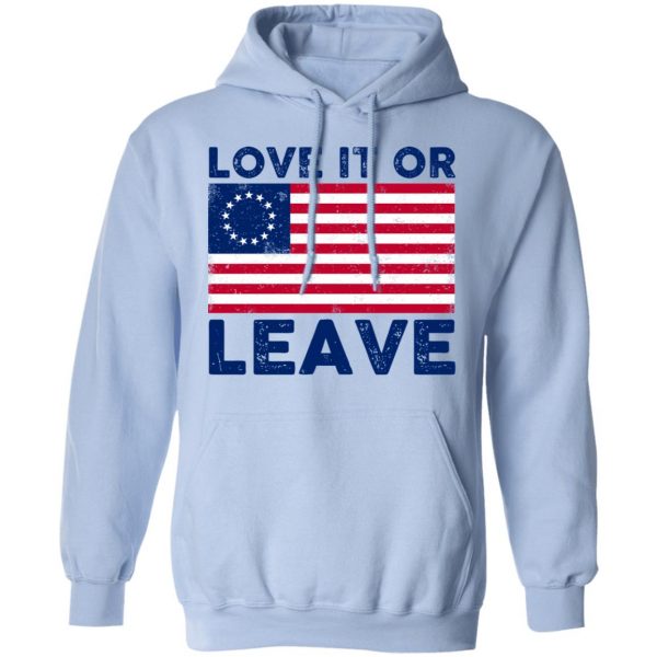 Love It Or Leave Shirt 12