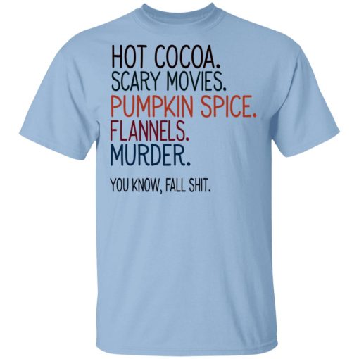 Hot Cocoa Scary Movies Pumpkin Spice Flannels Murder Shirt 1