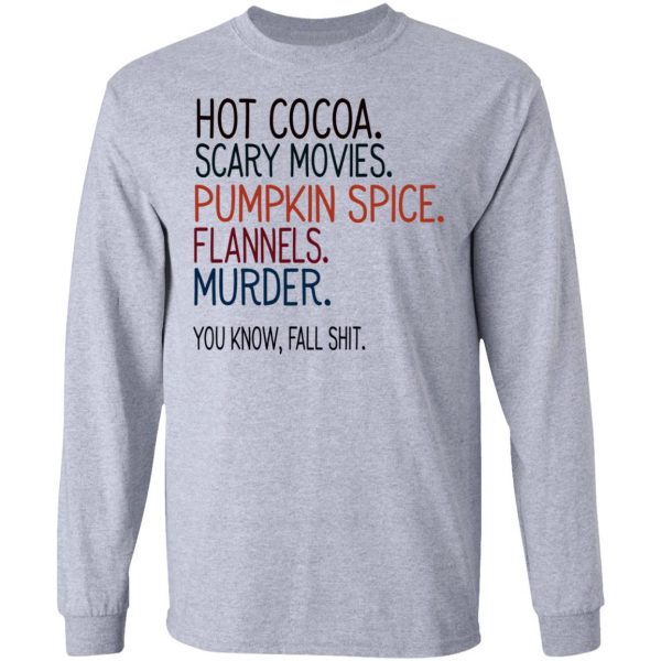 Hot Cocoa Scary Movies Pumpkin Spice Flannels Murder Shirt 7