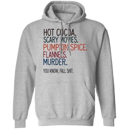 Hot Cocoa Scary Movies Pumpkin Spice Flannels Murder Shirt - Image 10