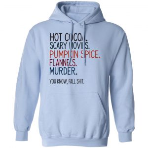 Hot Cocoa Scary Movies Pumpkin Spice Flannels Murder Shirt 23