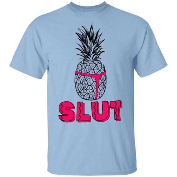 Pineapple Slut T-Shirts 1