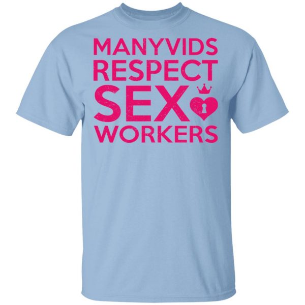 Manyvids Respect Sex Workers T-Shirts 1