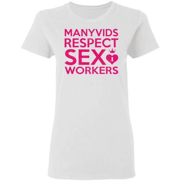 Manyvids Respect Sex Workers T-Shirts 2
