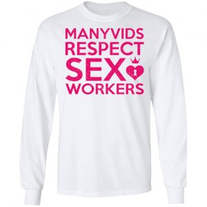 Manyvids Respect Sex Workers T-Shirts 6