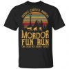 Middle Earth’s Annual Mordor Fun Run One Does Not Simply Walk Shirt Apparel
