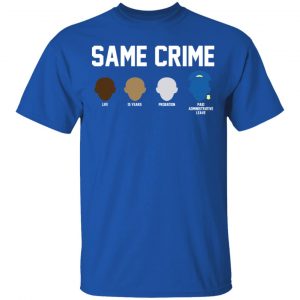 Same Crime Shirt 16