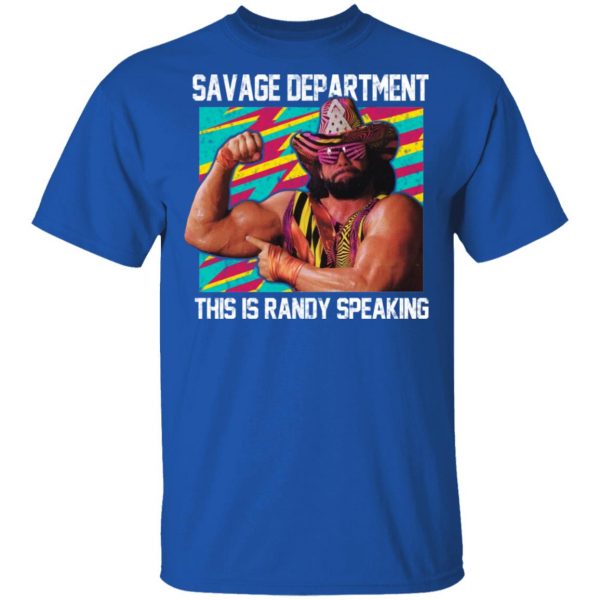 Randy Savage Savage Department This Is Randy Speaking Shirt 4
