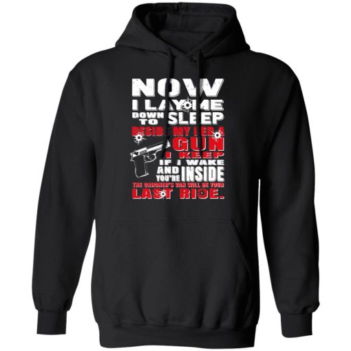 Now I Lay Me Down To Sleep Beside My Bed A Gun I Keep Shirt 4