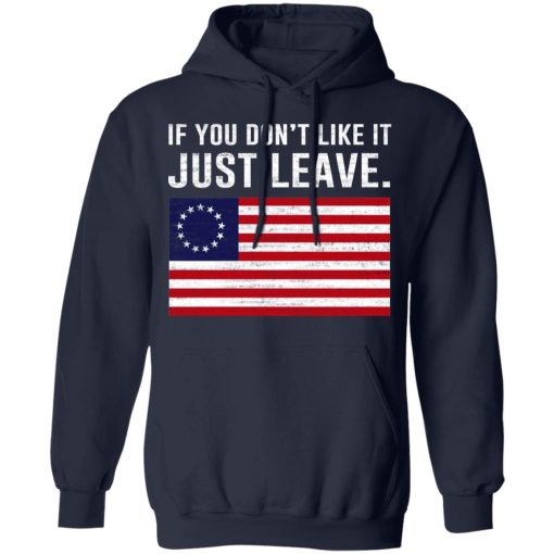 If You Don’t Like It Just Leave Patriotic Flag Betsy Ross Shirt - Image 11