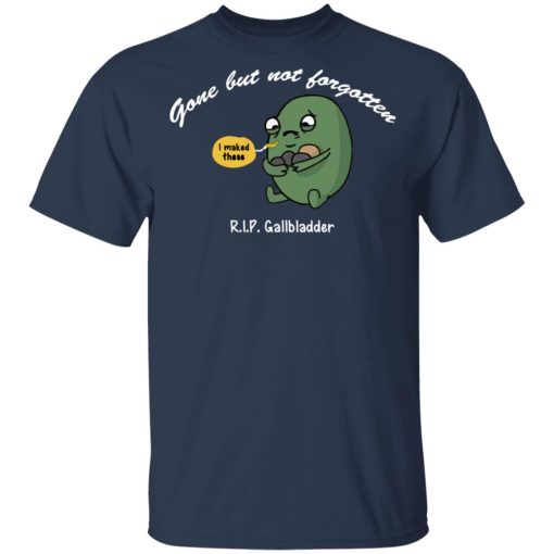 Gone But Not Forgotten R.I.P Gallbladder Shirt - Image 3