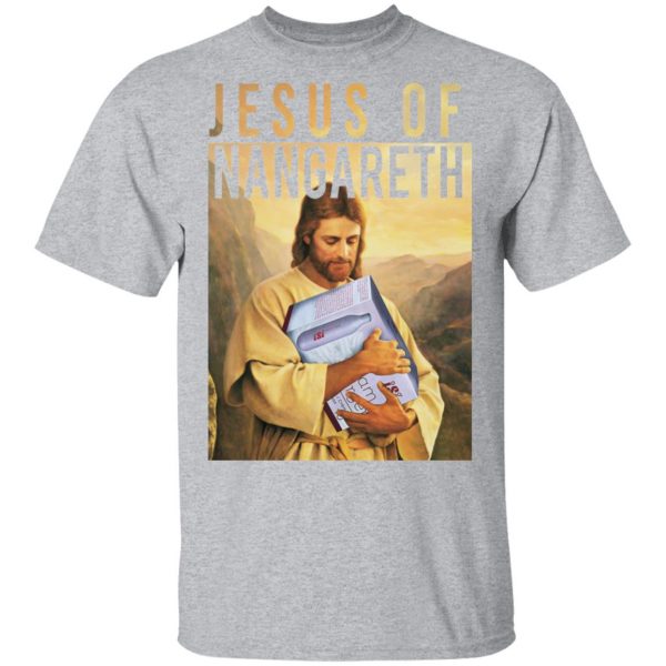 Jesus Of Nangareth Shirt 3
