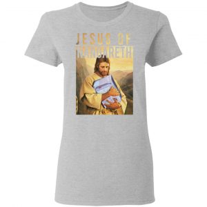 Jesus Of Nangareth Shirt 17