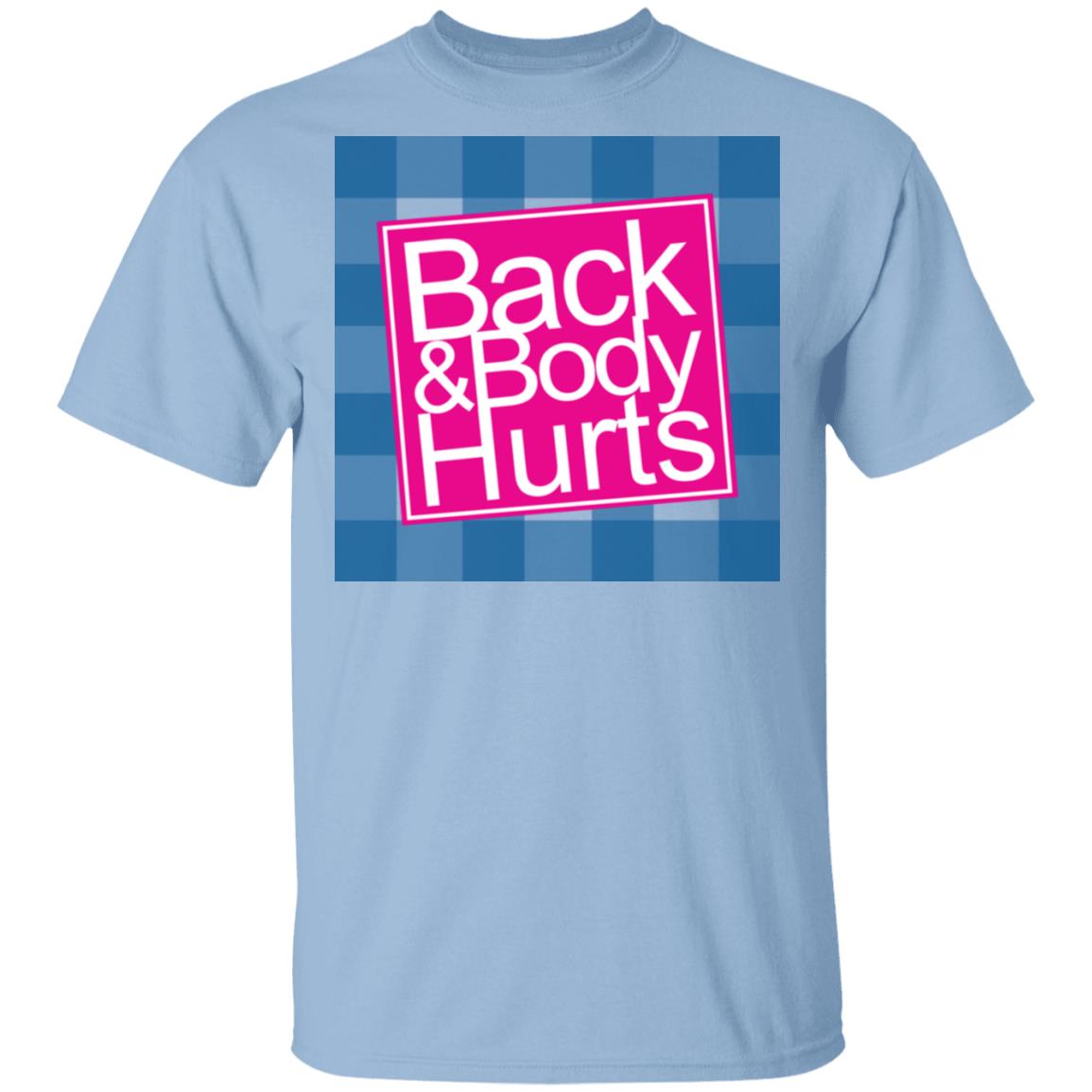 Back & Body Hurts Shirt | El Real Tex-Mex