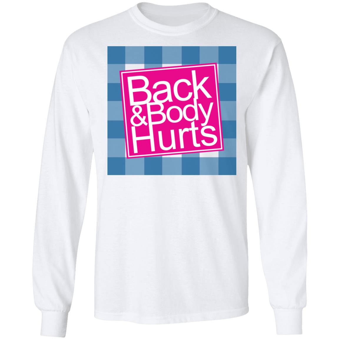 Back & Body Hurts Shirt | El Real Tex-Mex