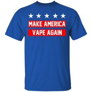 Make America Vape Again Funny Vapor Vaping Great Men Shirt 16