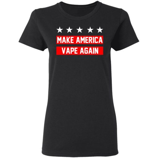 Make America Vape Again Funny Vapor Vaping Great Men Shirt - Image 5