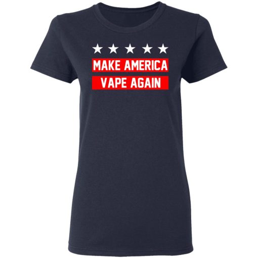 Make America Vape Again Funny Vapor Vaping Great Men Shirt - Image 7