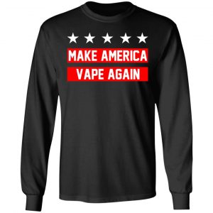 Make America Vape Again Funny Vapor Vaping Great Men Shirt 21