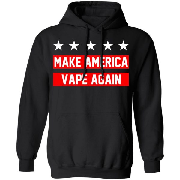 Make America Vape Again Funny Vapor Vaping Great Men Shirt 10