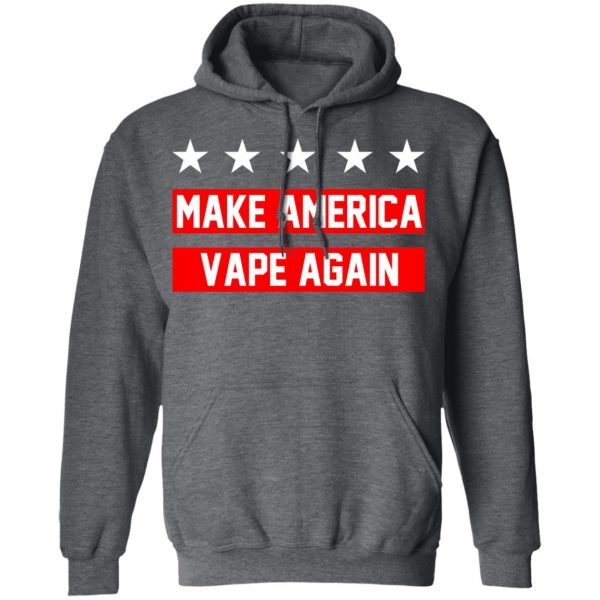 Make America Vape Again Funny Vapor Vaping Great Men Shirt 12