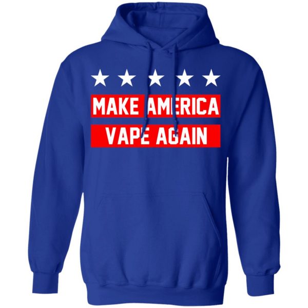 Make America Vape Again Funny Vapor Vaping Great Men Shirt 13
