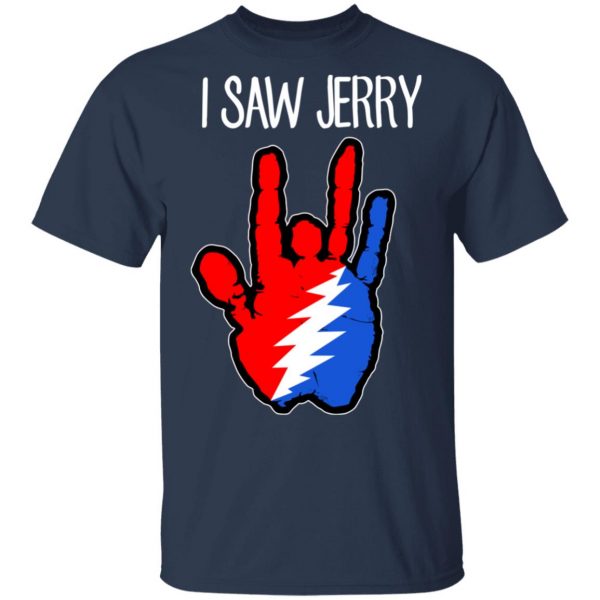 I Saw Jerry Garcia Grateful Dead 2 Shirt 3