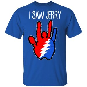 I Saw Jerry Garcia Grateful Dead 2 Shirt 3