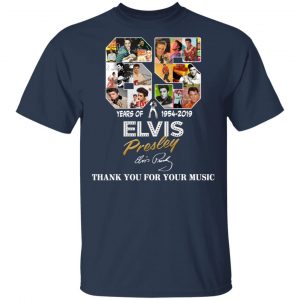 65 Years Of Elvis Presley 1954 2019 Thank You For Your Music Shirt 15