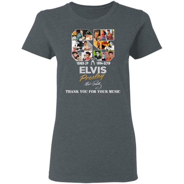 65 Years Of Elvis Presley 1954 2019 Thank You For Your Music Shirt 6