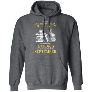 An Old Lady Who Loves Books And Was Born In September Shirt 24