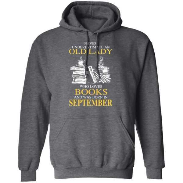 An Old Lady Who Loves Books And Was Born In September Shirt 12