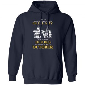 An Old Lady Who Loves Books And Was Born In October Shirt 23