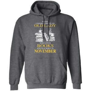 An Old Lady Who Loves Books And Was Born In November Shirt 24
