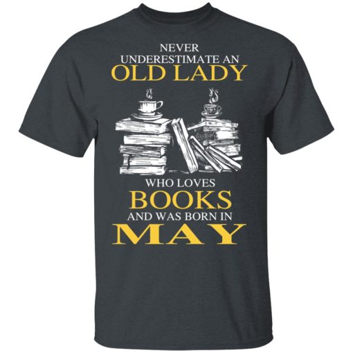 An Old Lady Who Loves Books And Was Born In May Shirt - Image 2