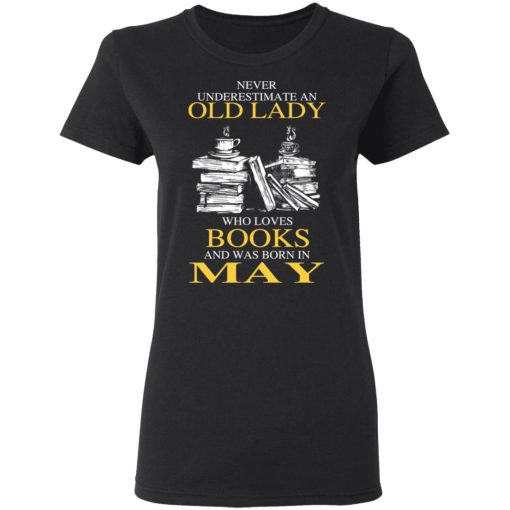 An Old Lady Who Loves Books And Was Born In May Shirt - Image 5