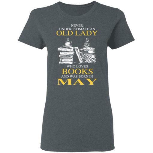 An Old Lady Who Loves Books And Was Born In May Shirt - Image 6