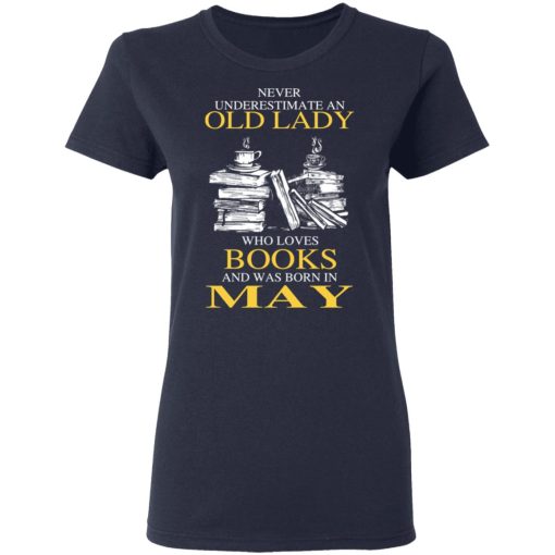 An Old Lady Who Loves Books And Was Born In May Shirt - Image 7