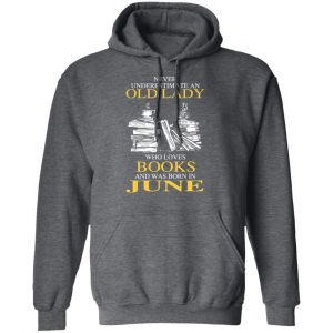 An Old Lady Who Loves Books And Was Born In June Shirt 24