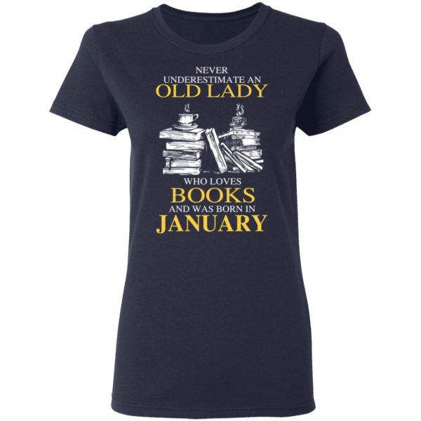 An Old Lady Who Loves Books And Was Born In January Shirt 7