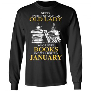 An Old Lady Who Loves Books And Was Born In January Shirt 21